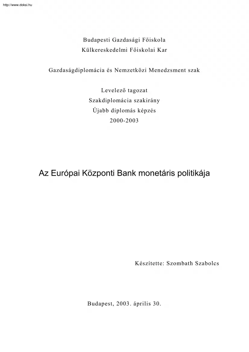 Szombath Szabolcs - Az Európai Központi Bank monetáris politikája
