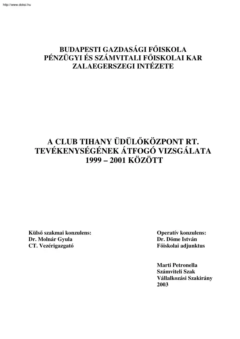 Marti Petronella - A Club Tihany üdülőközpont Rt. tevékenységének átfogó vizsgálata 1999-2001 között