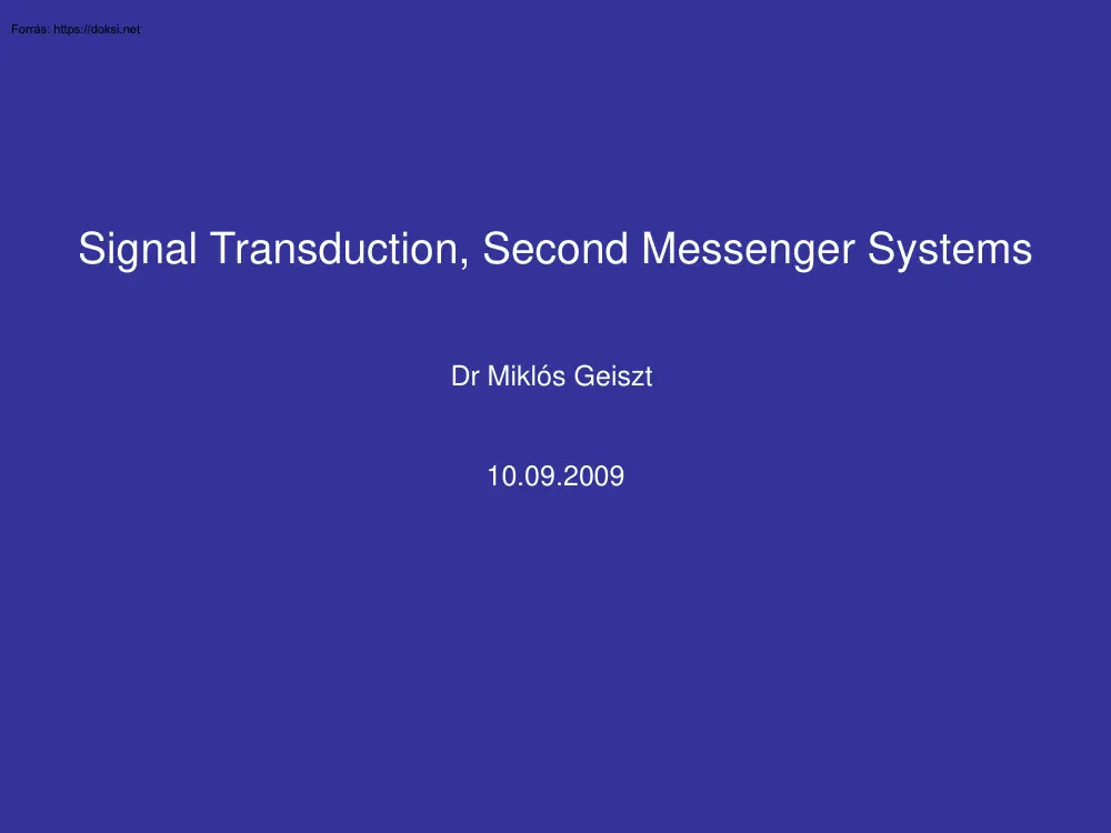 Dr. Miklós Geiszt - Signal Transduction, Second Messenger Systems