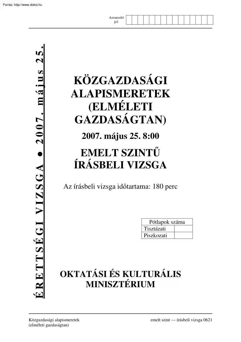 Közgazdasági alapismeretek (elméleti gazdaságtan) emelt szintű írásbeli érettségi vizsga, megoldással, 2007
