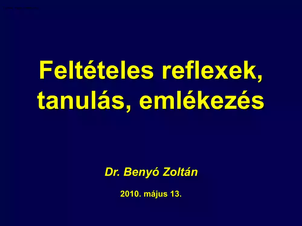 Dr. Benyó Zoltán - Feltételes reflexek, tanulás, emlékezés