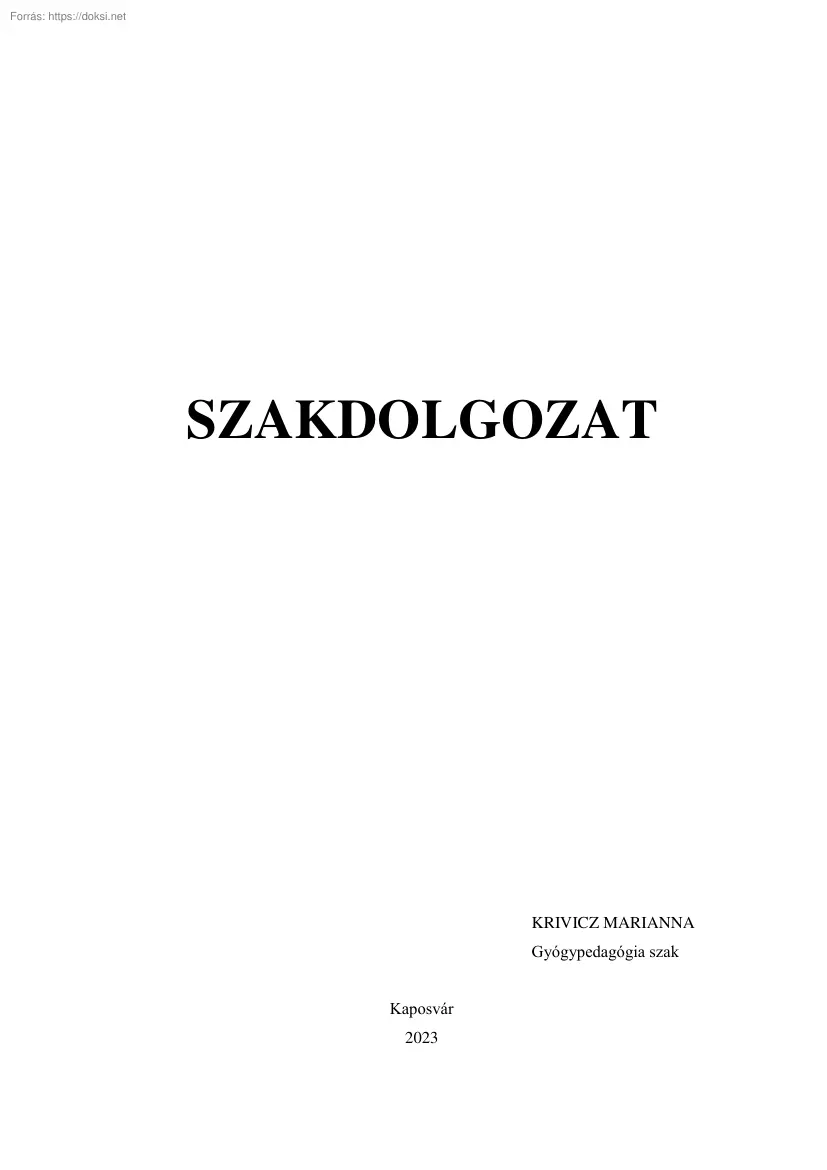Krivicz Marianna - Az integráltan oktatott ADHD-s gyermekek megítélése az alsó tagozatban