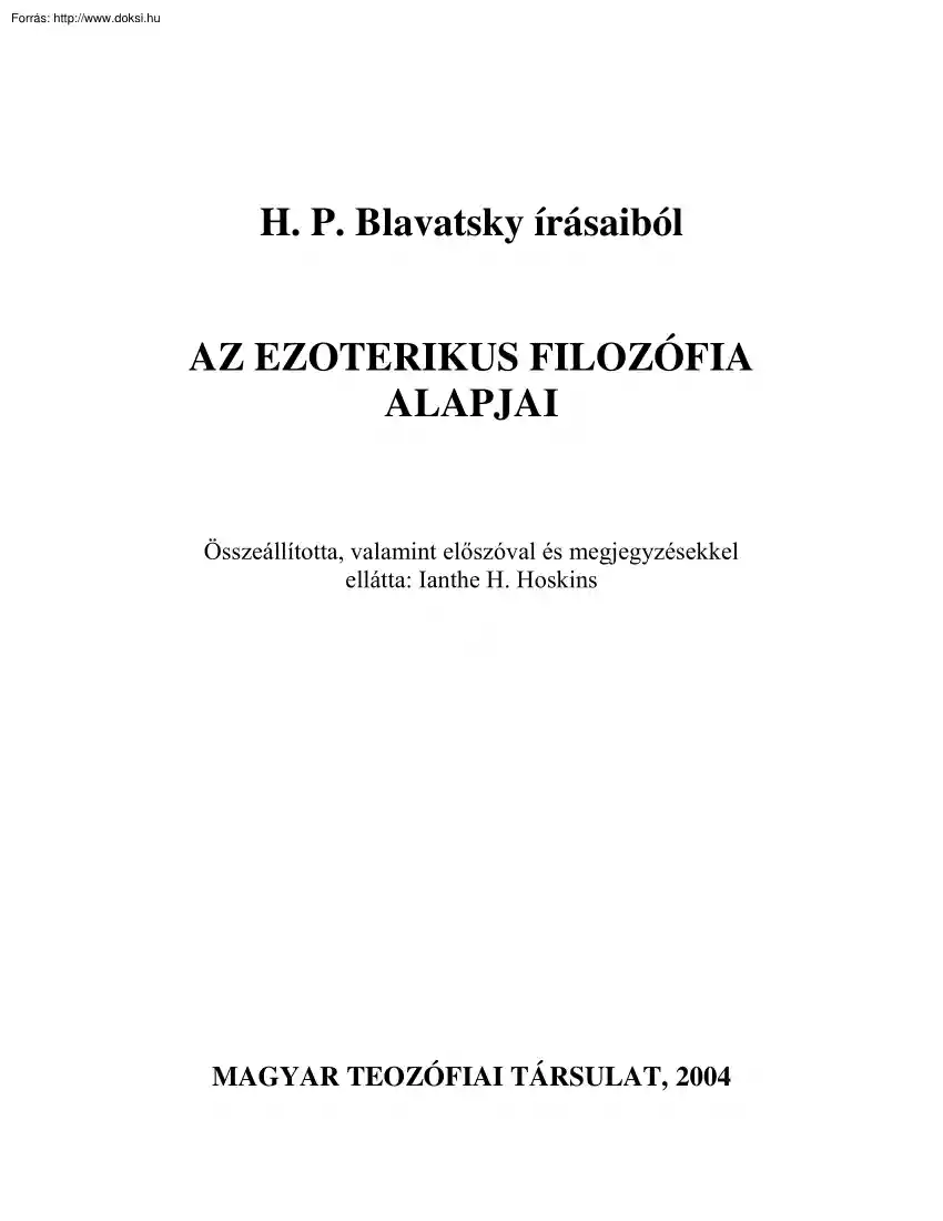 H. P. Blavatsky írásaiból, az ezoterikus filozófia alapjai