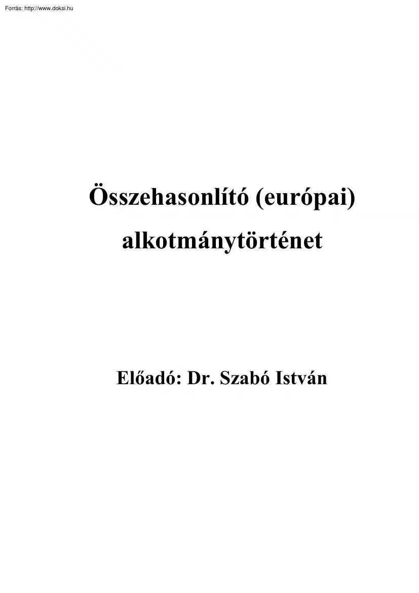 Dr. Szabó István - Összehasonlító (európai) alkotmánytörténet