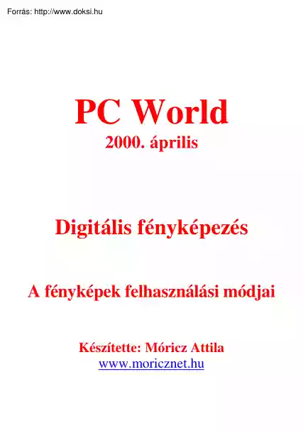 Móricz Attila - Digitális fényképezés, a fényképek felhasználási módjai