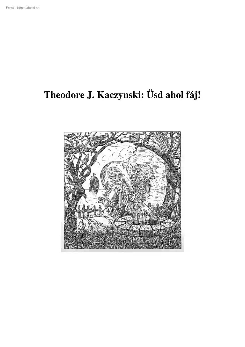 Theodore J. Kaczynski - Üsd ahol fáj!