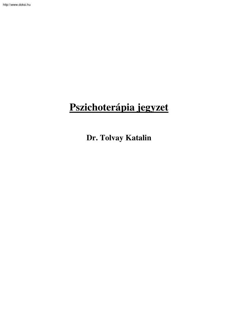 Dr. Tolvay Katalin - Pszichoterápia jegyzet