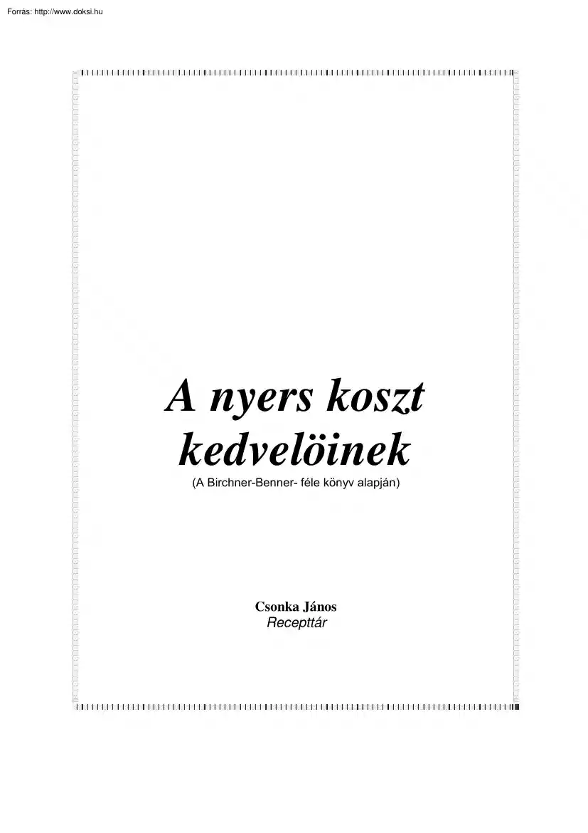 Csonka János - A nyers koszt kedvelőinek
