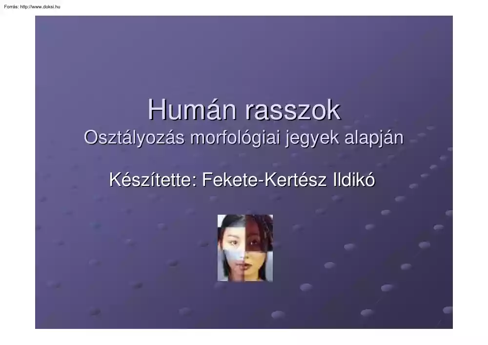Fekete-Kertész Ildikó - Humán rasszok