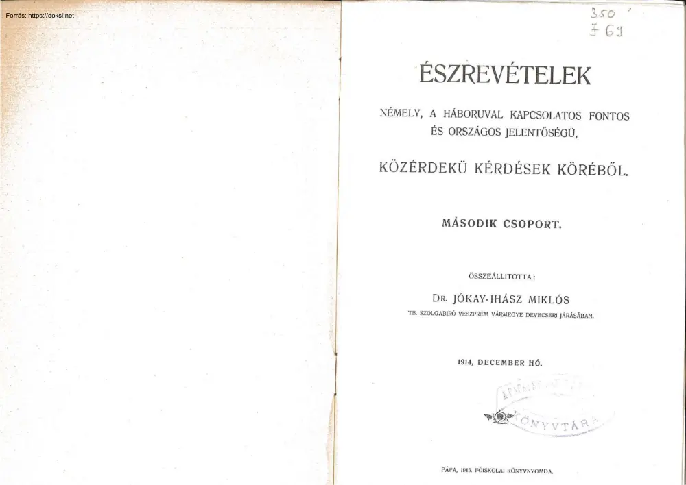 Dr. Jókay-Ihász Miklós - Észrevételek némely, a háborúval kapcsolatos fontos és országos