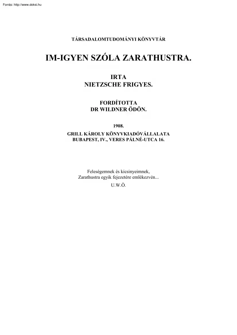 Nietzsche Frigyes - Imigyen szóla Zarathustra