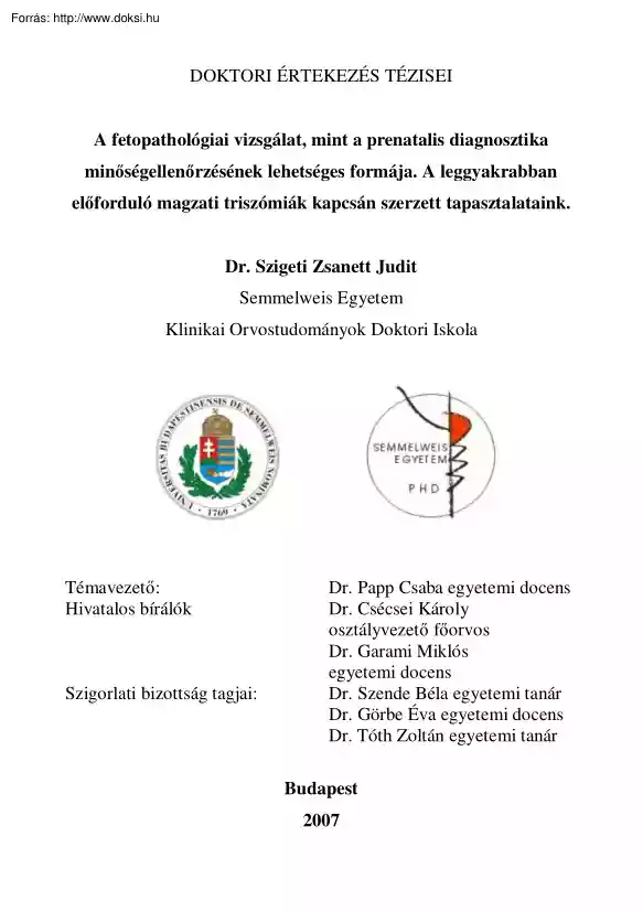 Dr. Szigeti Zsanett - A fetopathológiai vizsgálat, mint a prenatalis diagnosztika minőségellenőrzésének lehetséges formája