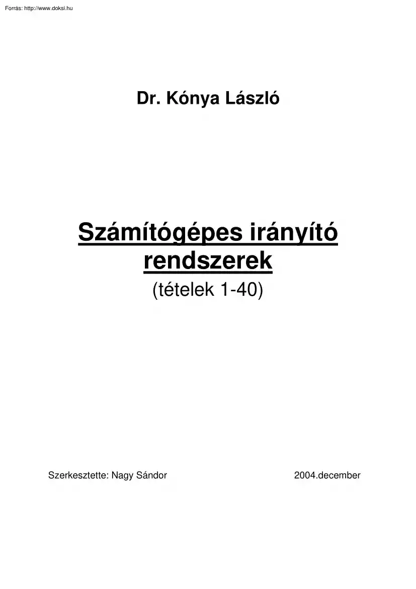 Dr. Kónya László - Számítógépes irányító rendszerek tételsor