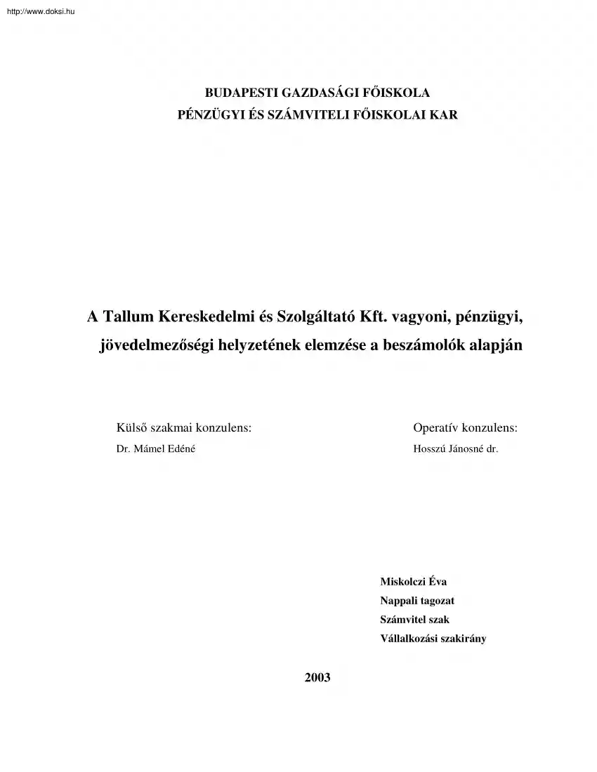 Miskolczi Éva - A Tallum Kereskedelmi és Szolgáltató Kft. vagyoni, pénzügyi, jövedelmezőségi helyzetének elemzése a beszámolók alapján