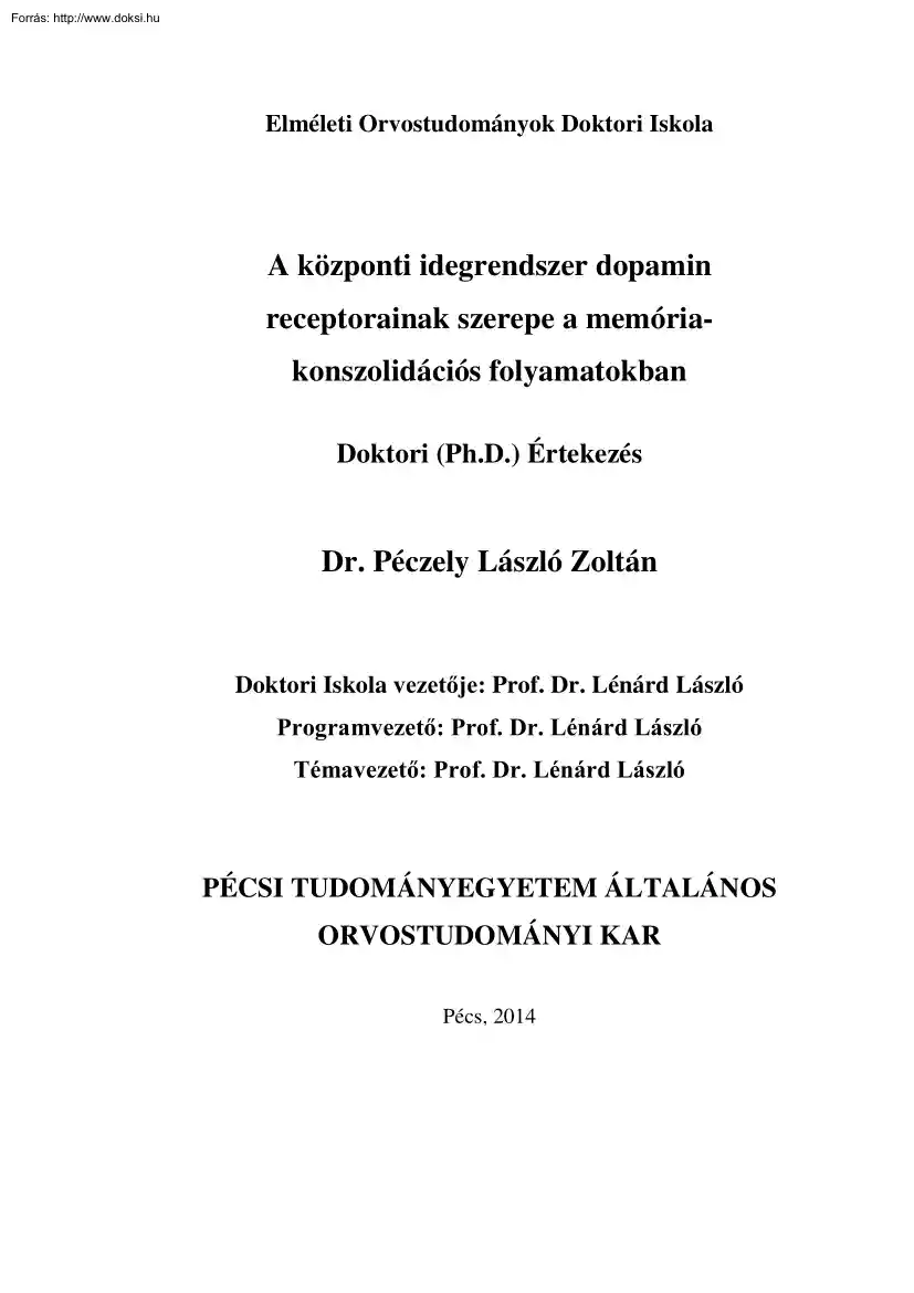 Dr. Péczely László Zoltán - A központi idegrendszer dopamin receptorainak szerepe a memória-konszolidációs folyamatokban
