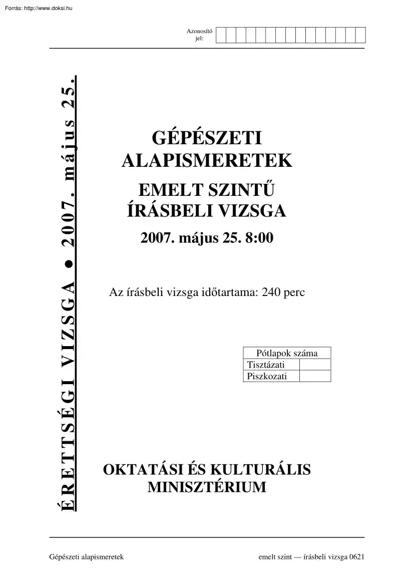 Gépészeti alapismeretek emelt szintű írásbeli érettségi vizsga, megoldással, 2007