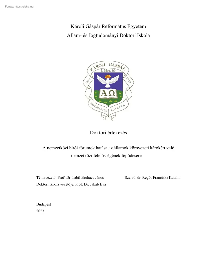 dr. Regős Franciska Katalin - A nemzetközi bírói fórumok hatása az államok környezeti