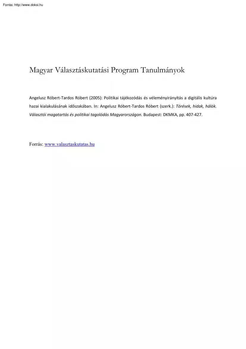 Politikai tájékozódás és véleményirányítás a digitális kultúra hazai kialakulásának