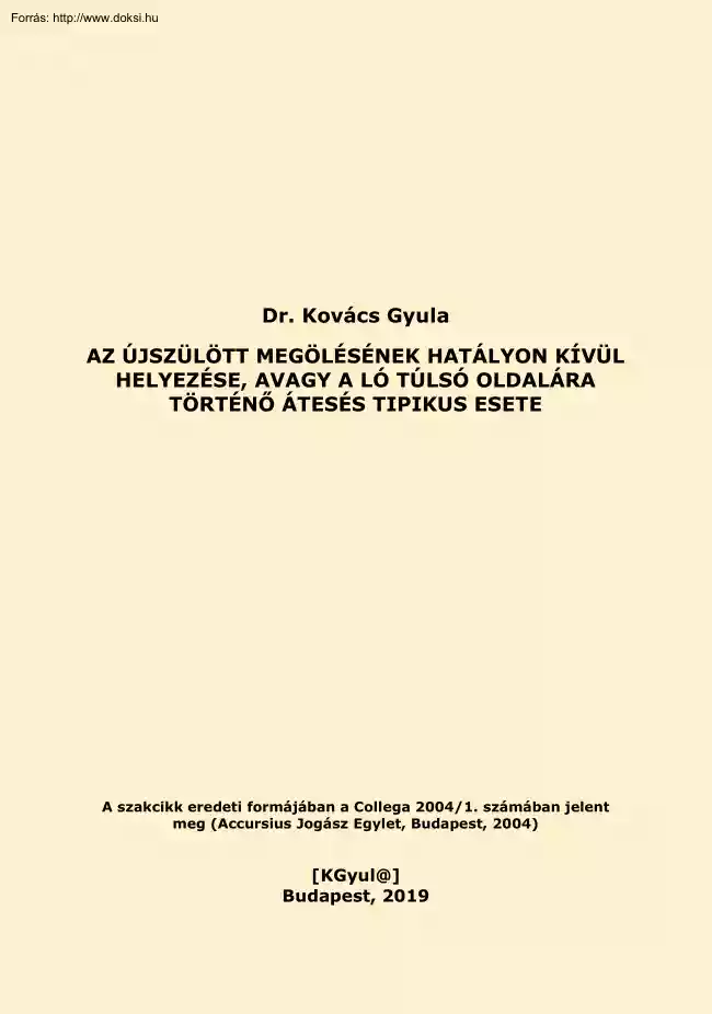 Dr. Kovács Gyula - Az újszülött megölésének hatályon kívül helyezése