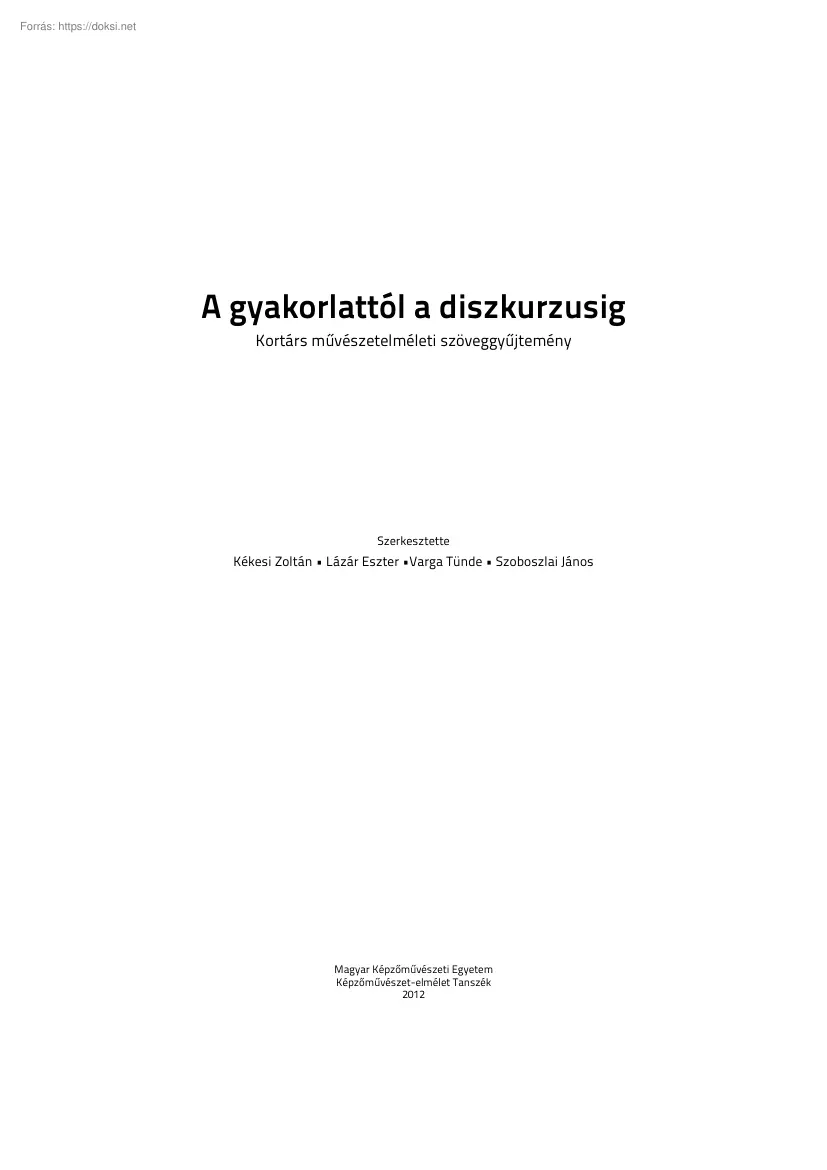A gyakorlattól a diszkurzusig, Kortárs művészetelméleti szöveggyűjtemény