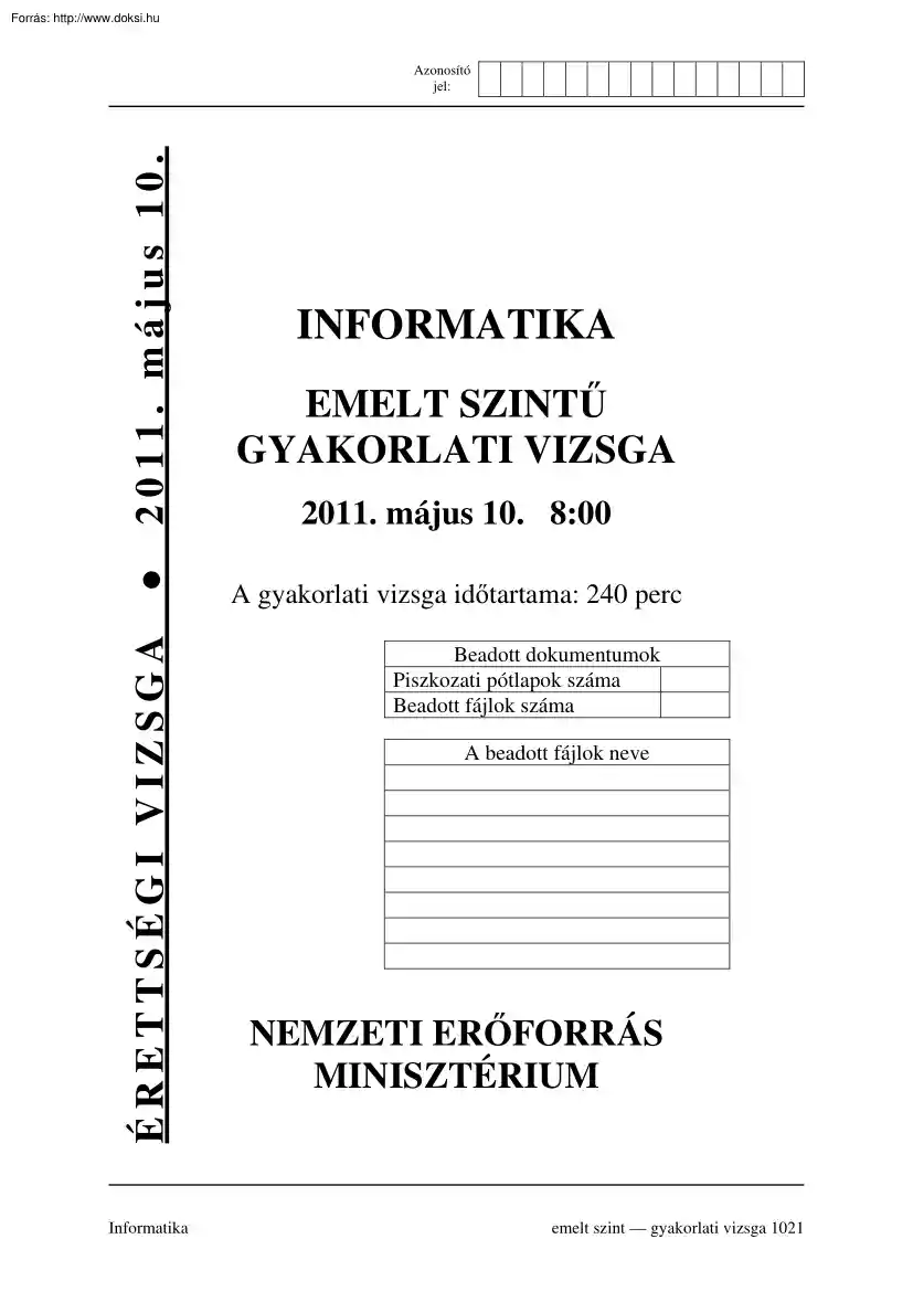 Informatika emelt szintű gyakorlati érettségi vizsga megoldással, 2011