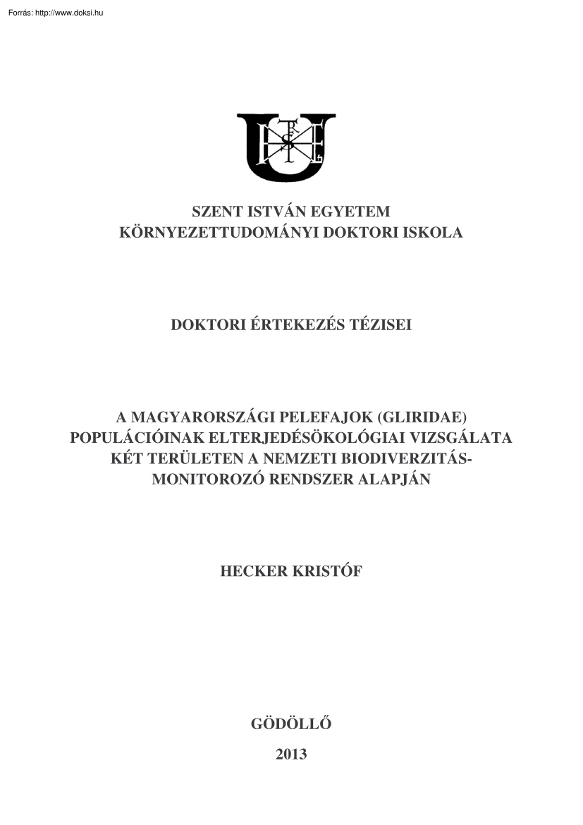 Hecker Kristóf - A magyarországi pelefajok populációinak elterjedésökológiai vizsgálata