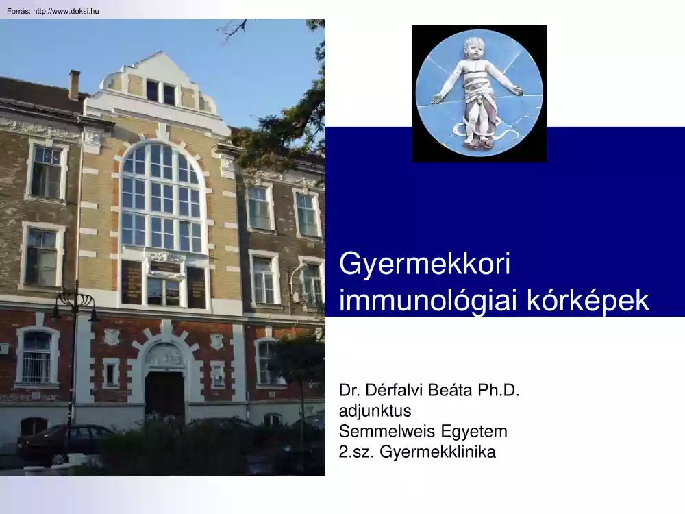 Dr. Dérfalvi Bea - Gyermekkori immunológiai kórképek