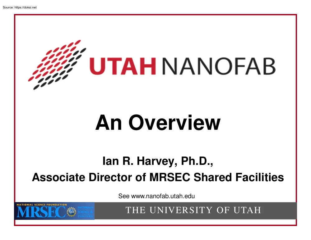 Ian R. Harvey - Utah Nanofab, An Overview