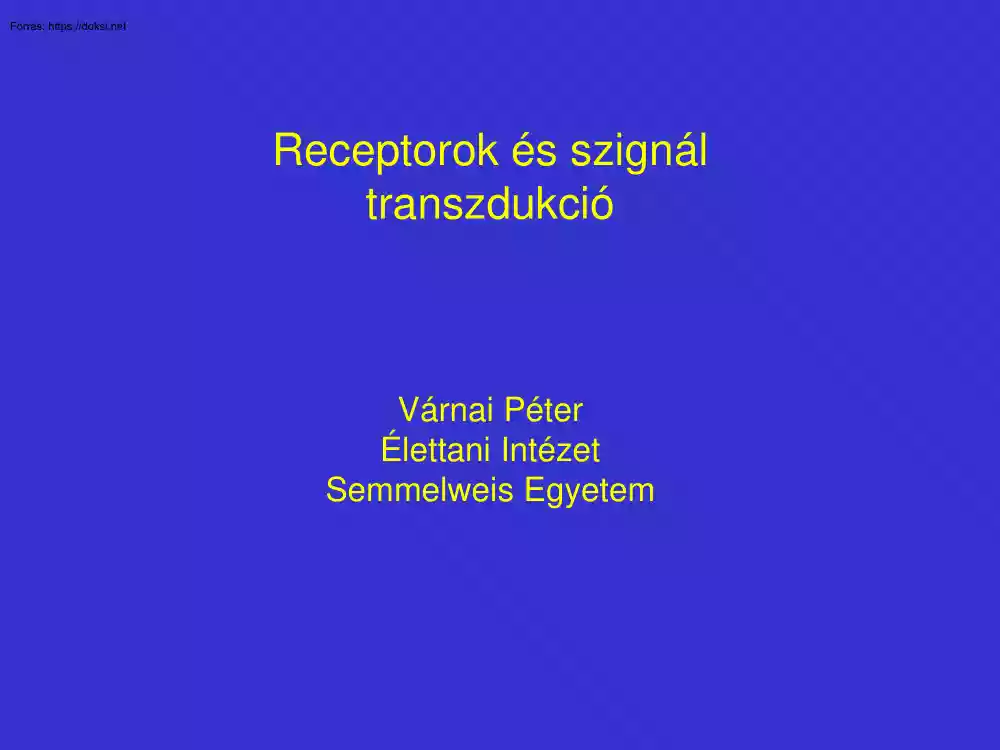 Várnai Péter - Receptorok és szignál transzdukció