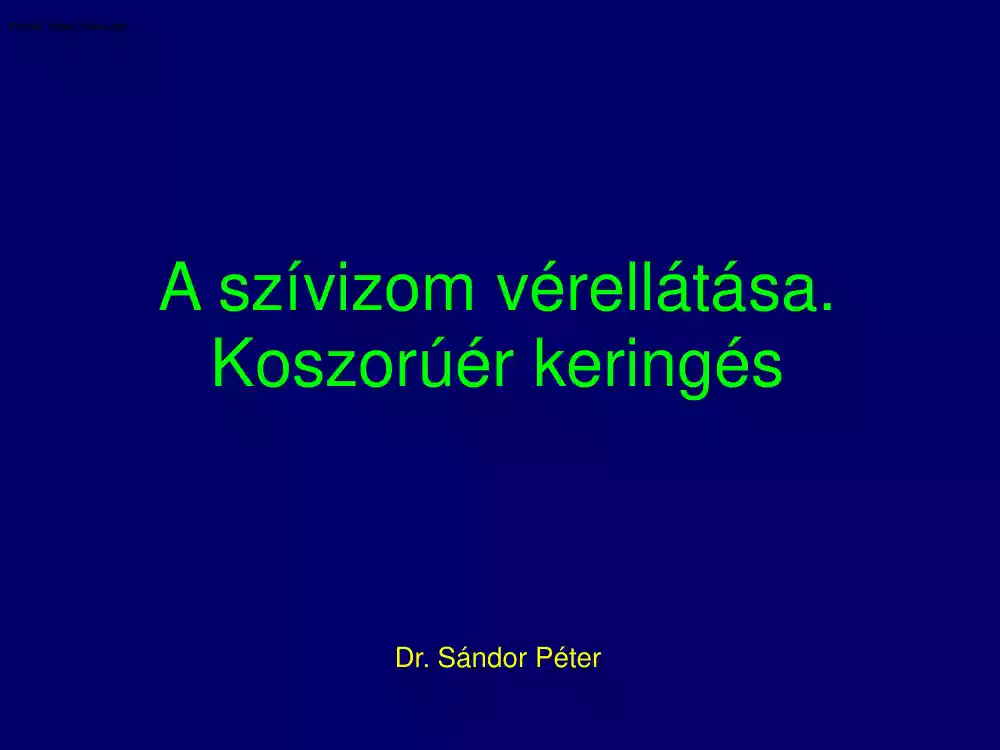 Dr. Sándor Péter - A szívizom vérellátása, koszorúér keringés