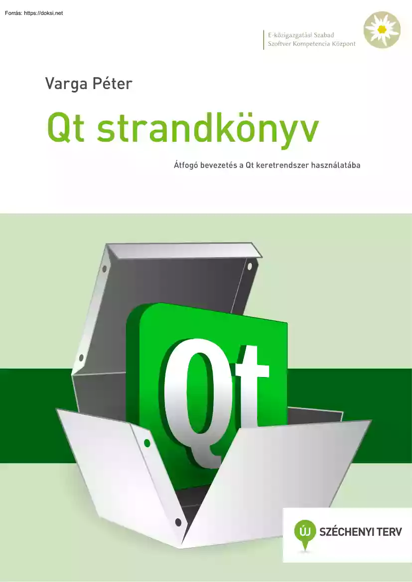 Varga Péter - Qt strandkönyv, Átfogó bevezetés a Qt keretrendszer használatába