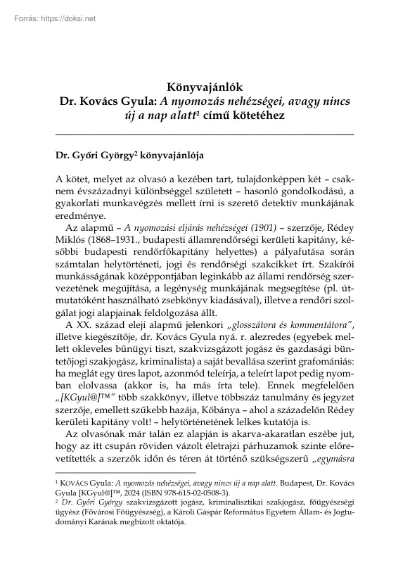Könyvajánlók Dr. Kovács Gyula, A nyomozás nehézségei, avagy nincs új a nap alatt című