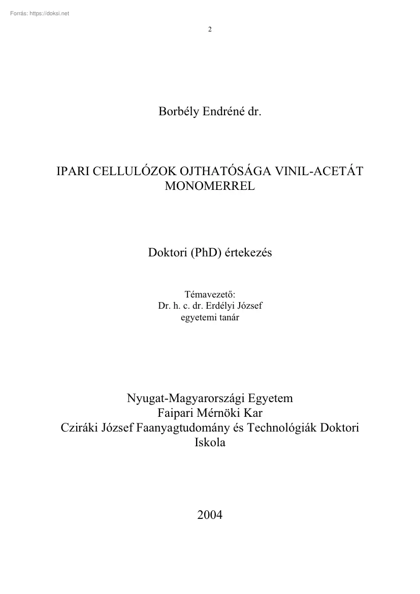Borbély Endréné dr. - Ipari cellulózok ojthatósága vinil-acetát monomerrel