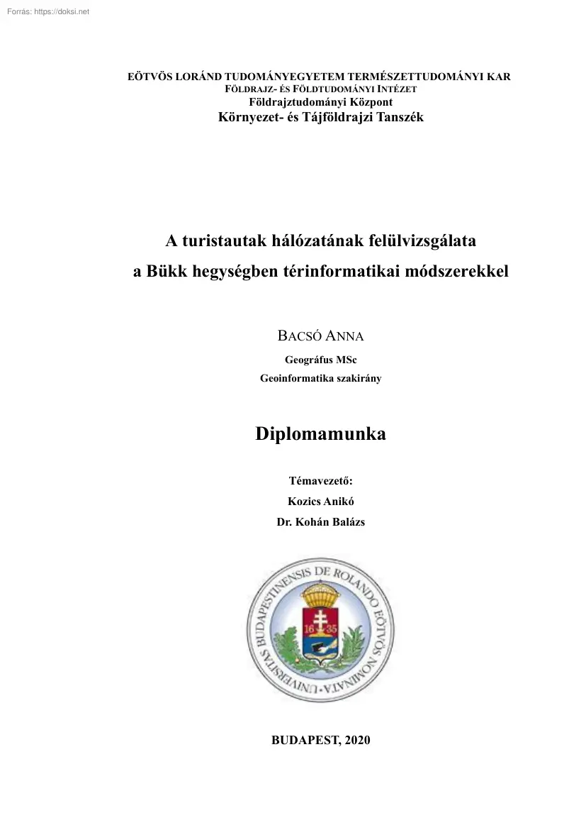 Bacsó Anna - A turistautak hálózatának felülvizsgálata a Bükk hegységben térinformatikai