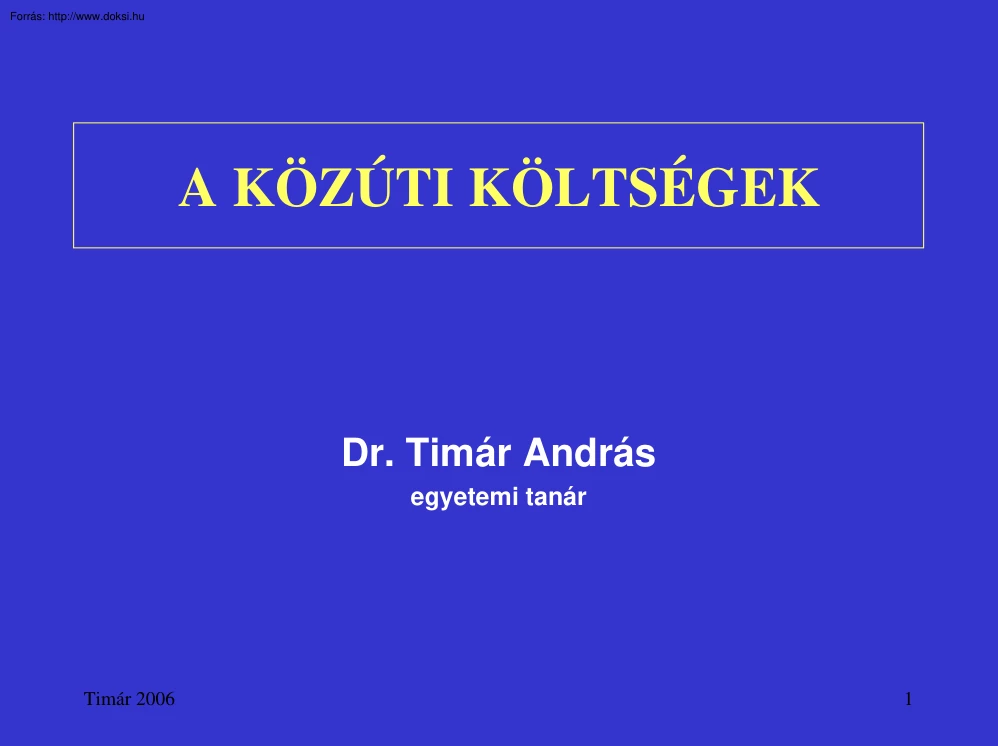 Dr. Timár András - A közúti költségek