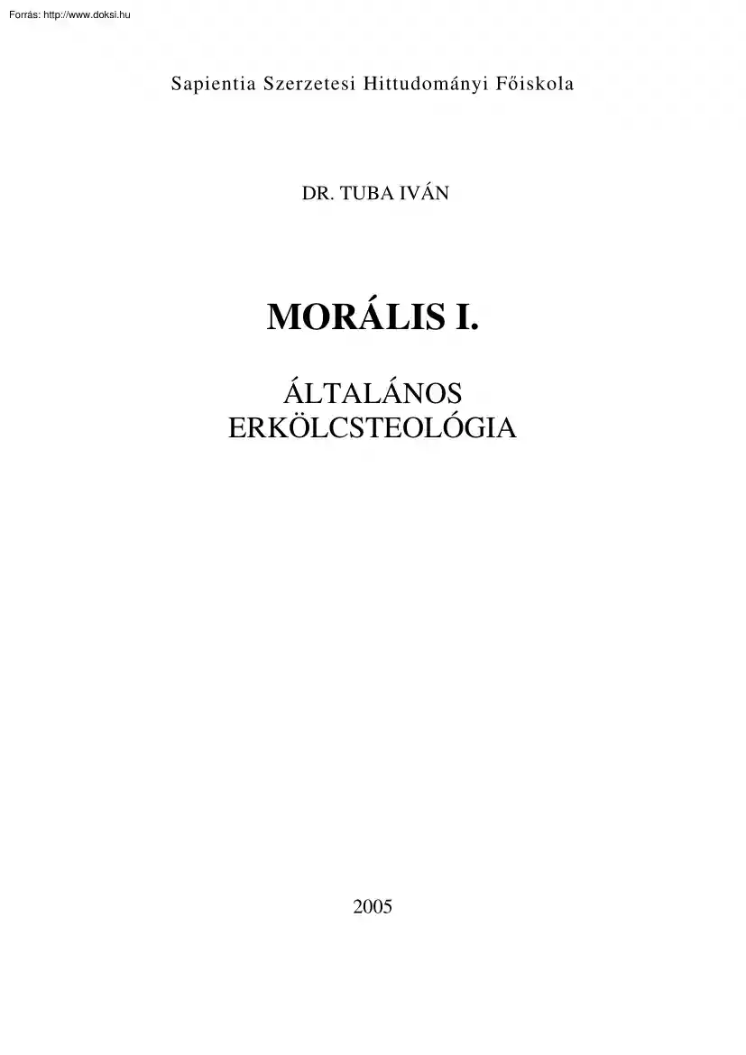 Dr. Tuba Iván - Morális, általános erkölcsteológia
