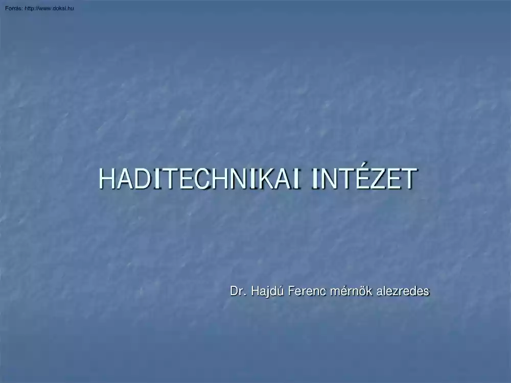 Dr. Hajdú Ferenc - Haditechnikai intézet
