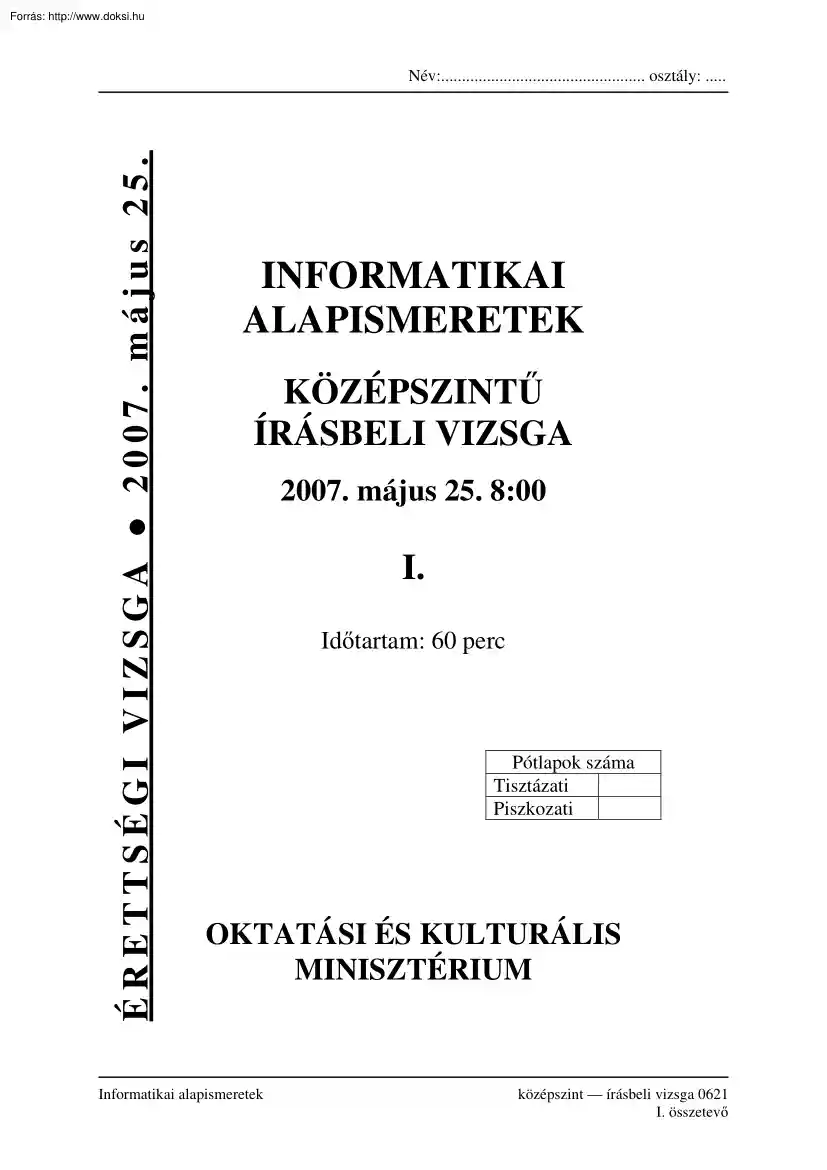 Informatikai alapismeretek középszintű írásbeli érettségi vizsga megoldással, 2007