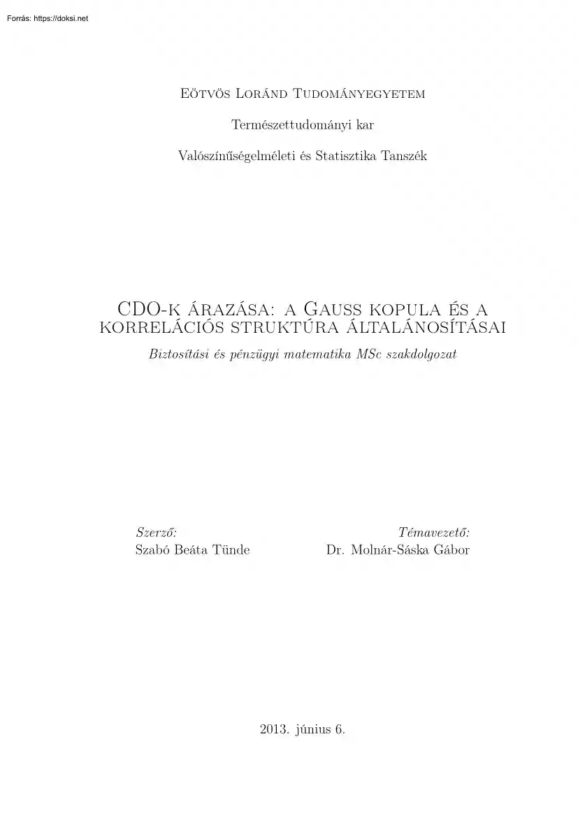 Szabó Beáta Tünde - CDO-k árazása, a Gauss kopula és a korrelációs struktúra
