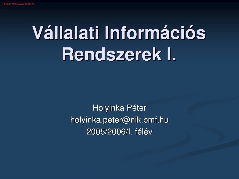 Holyinka Péter - Vállalati információs rendszerek I