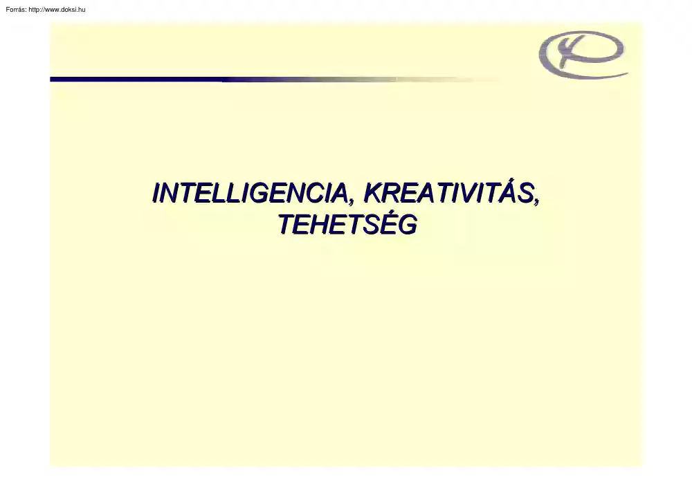 Intelligencia, kreativitás, tehetség