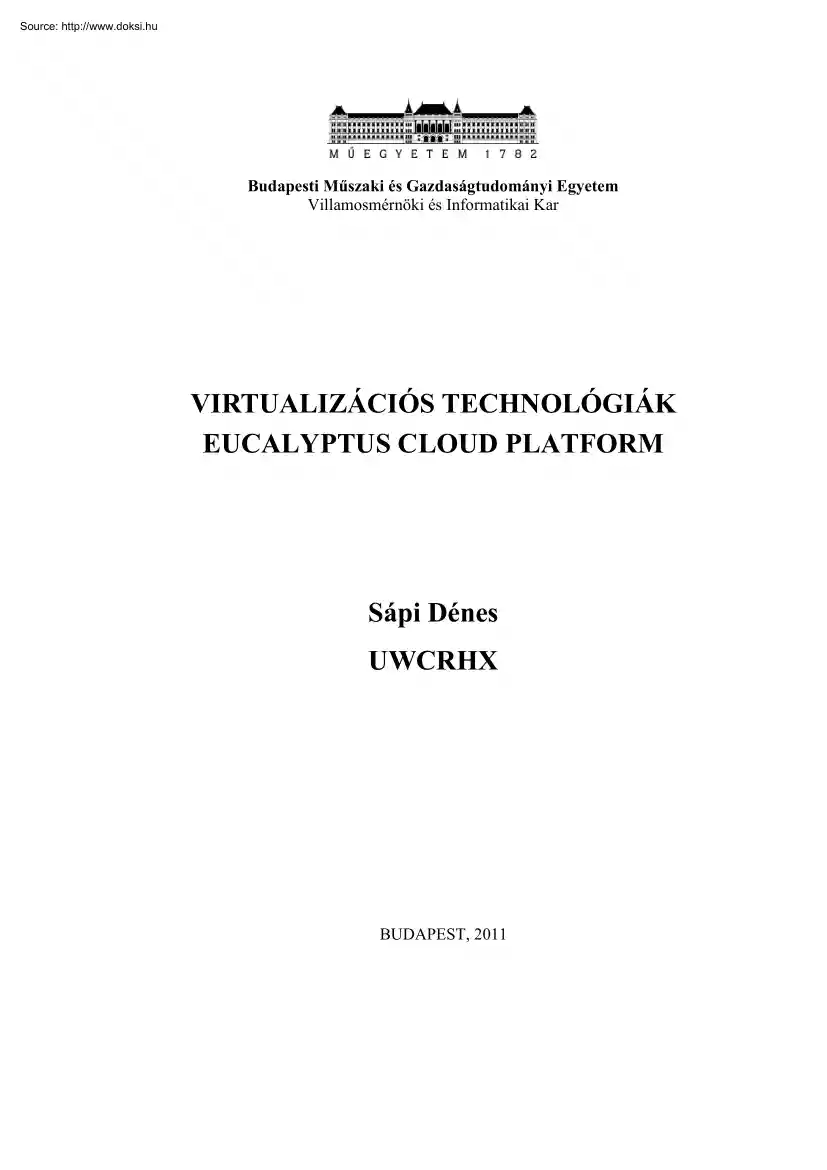 Sápi Dénes - Virtualizációs technológiák, eucalyptus cloud platform