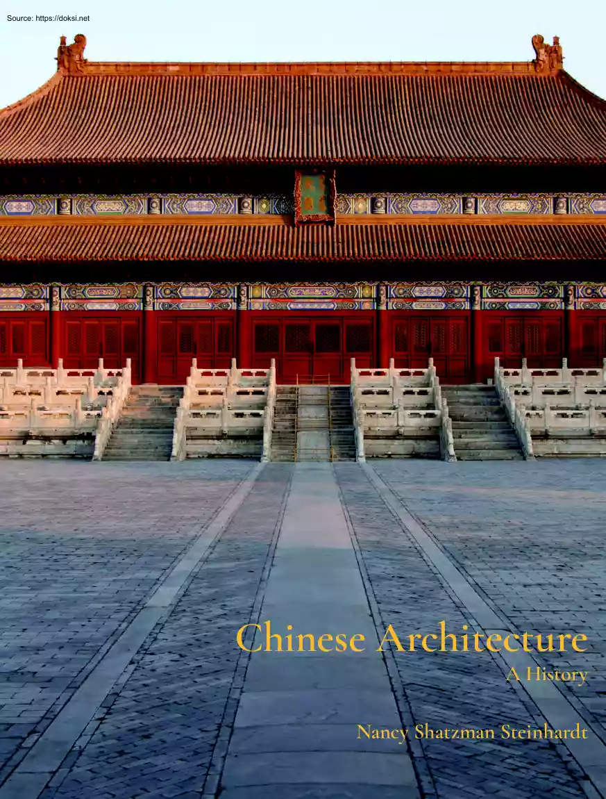Nancy Shatzman Steinhardt - Chinese Architecture, A History