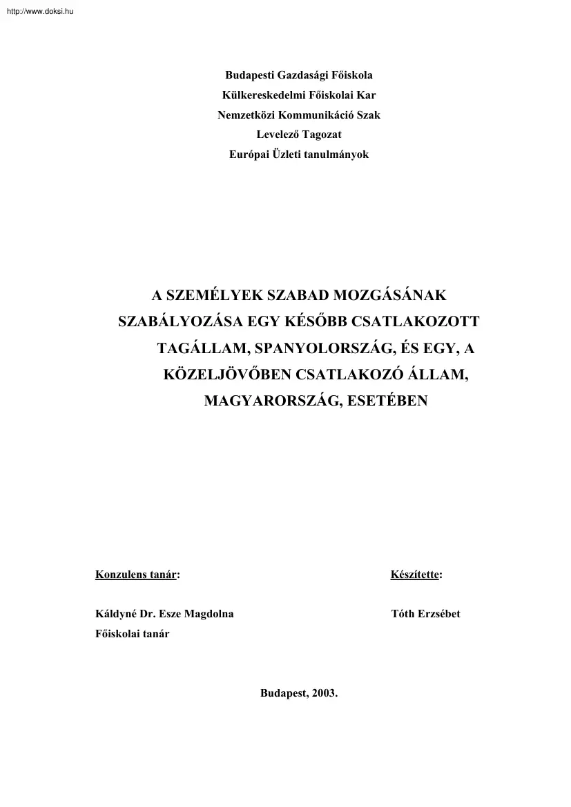 Tóth Erzsébet - A személyek szabad mozgásának szabályozása egy később, és egy