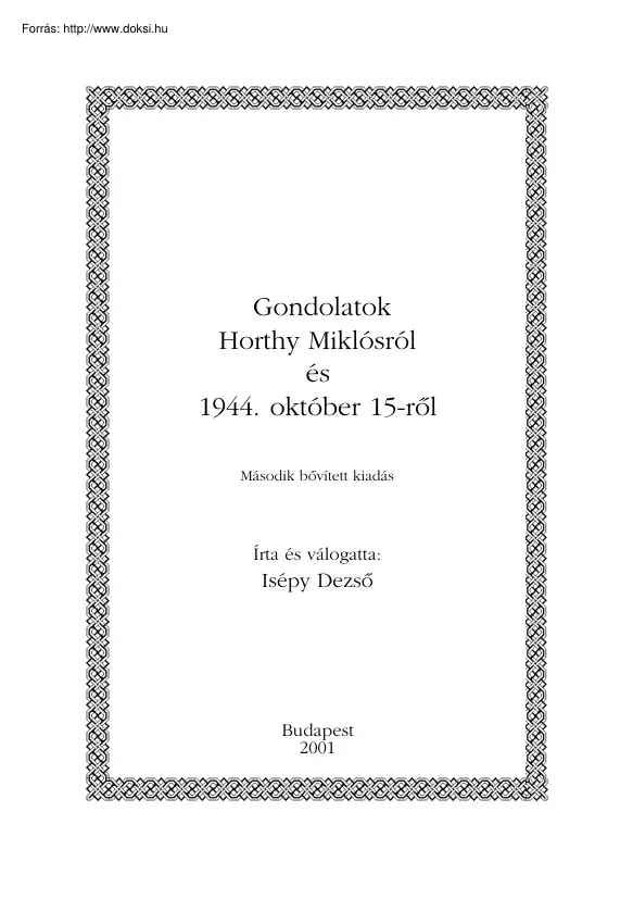 Isépy Dezső - Gondolatok Horthy Miklósról és 1944. október 15-ről