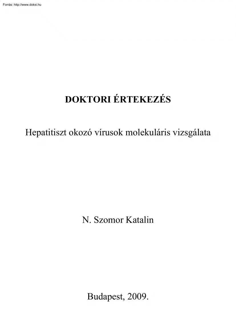 N. Szomor Katalin - Hepatitiszt okozó vírusok molekuláris vizsgálata