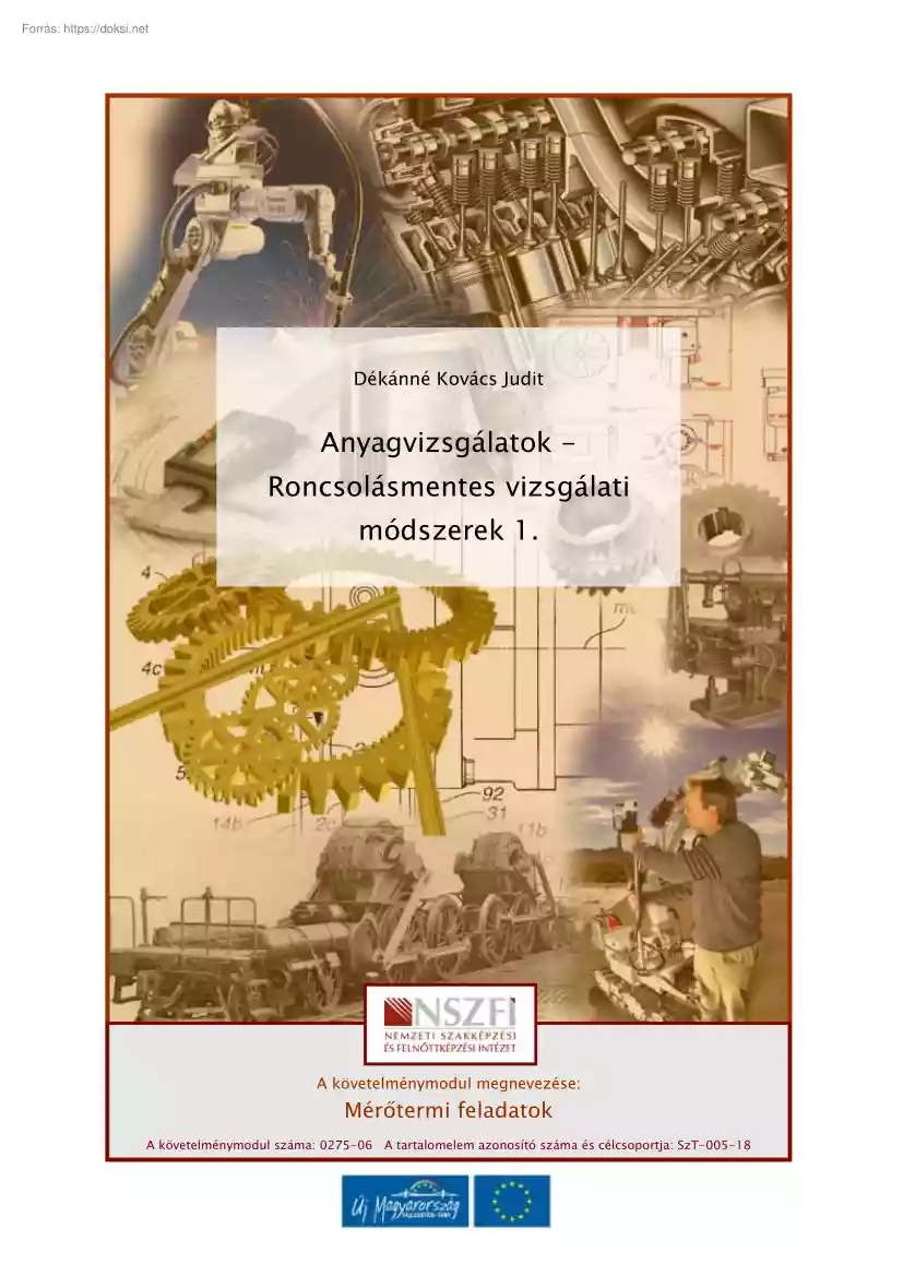 Dékánné Kovács Judit - Anyagvizsgálatok, Roncsolásmentes vizsgálati módszerek 1