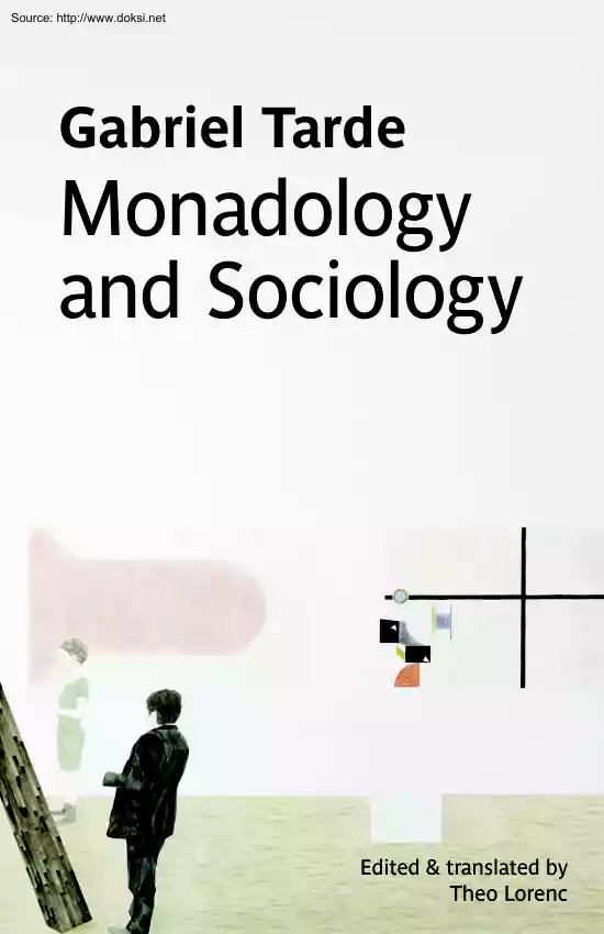 Gabriel Tarde - Monadology and Sociology
