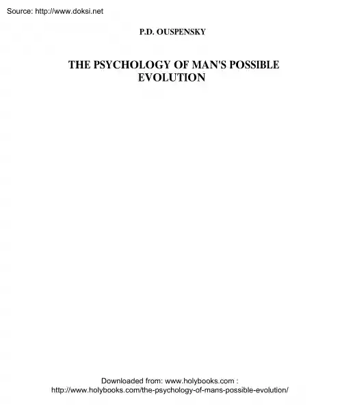 P. D. Ouspensky - The Psychology of Mans Possible Evolution