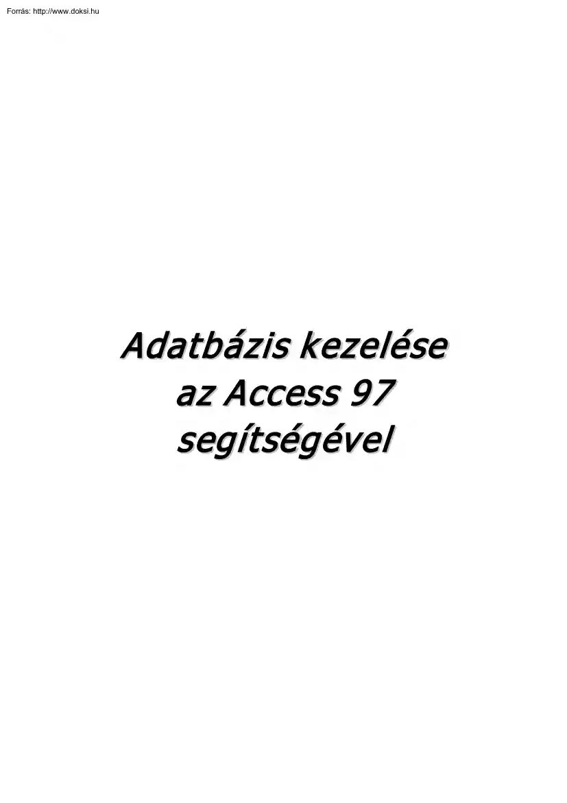 Adatbázis-kezelés az Access 97 segítségével